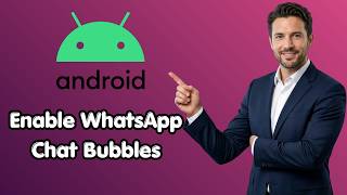 How to Enable WhatsApp Chat Bubbles on Android (Latest Update)