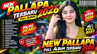 NEW PALLAPA FULL ALBUM TERBARU 2026 ~ Lagu Lawas Tetap Jadi Favorit | Full Bass Tanpa Iklan