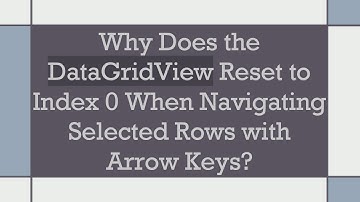 Why Does the DataGridView Reset to Index 0 When Navigating Selected Rows with Arrow Keys?