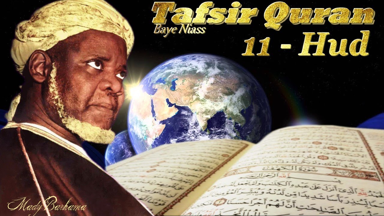 BAYE NIASS - 🛑Tafsir Coran Baye  - 11 Hud📖