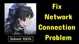 Fix Wuthering Waves App Network & No Internet Connection Problem solve on Android