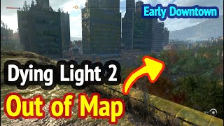 Dying Light 2: Break Out of Chemical Area (Reach Downtown Early)