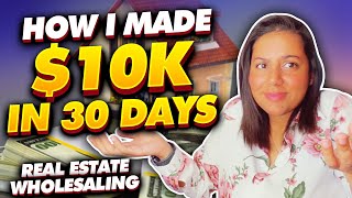 MY FIRST REAL ESTATE WHOLESALE DEAL ! 10k In 30 Days !