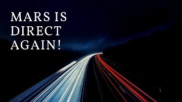 Mars is Direct Again!