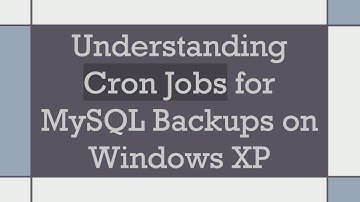 Understanding Cron Jobs for MySQL Backups on Windows XP