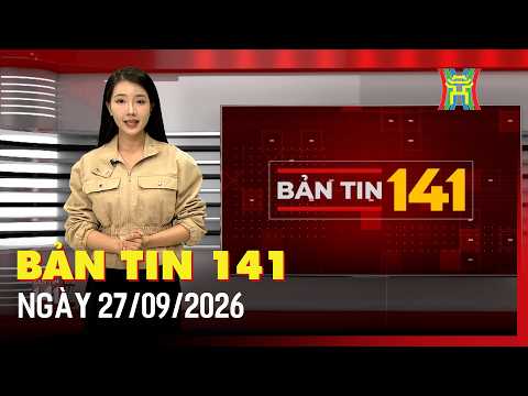 BẢN TIN 141 NGÀY 26/09/2026: Đưa 2 người thoát khỏi đám cháy rạng sáng qua tầng tum