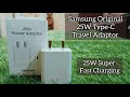 Samsung Original 25W Type-C Travel Adaptor Without Cable, White - Unboxing &amp; Full review