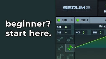 Serum 2 for Absolute Beginners (Guide)