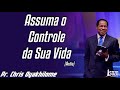 Pr. Chris Oyakhilome — Assuma o controle da Sua Vida