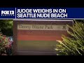Judge weighs in on Seattle's nude beach concerns | FOX 13 Seattle