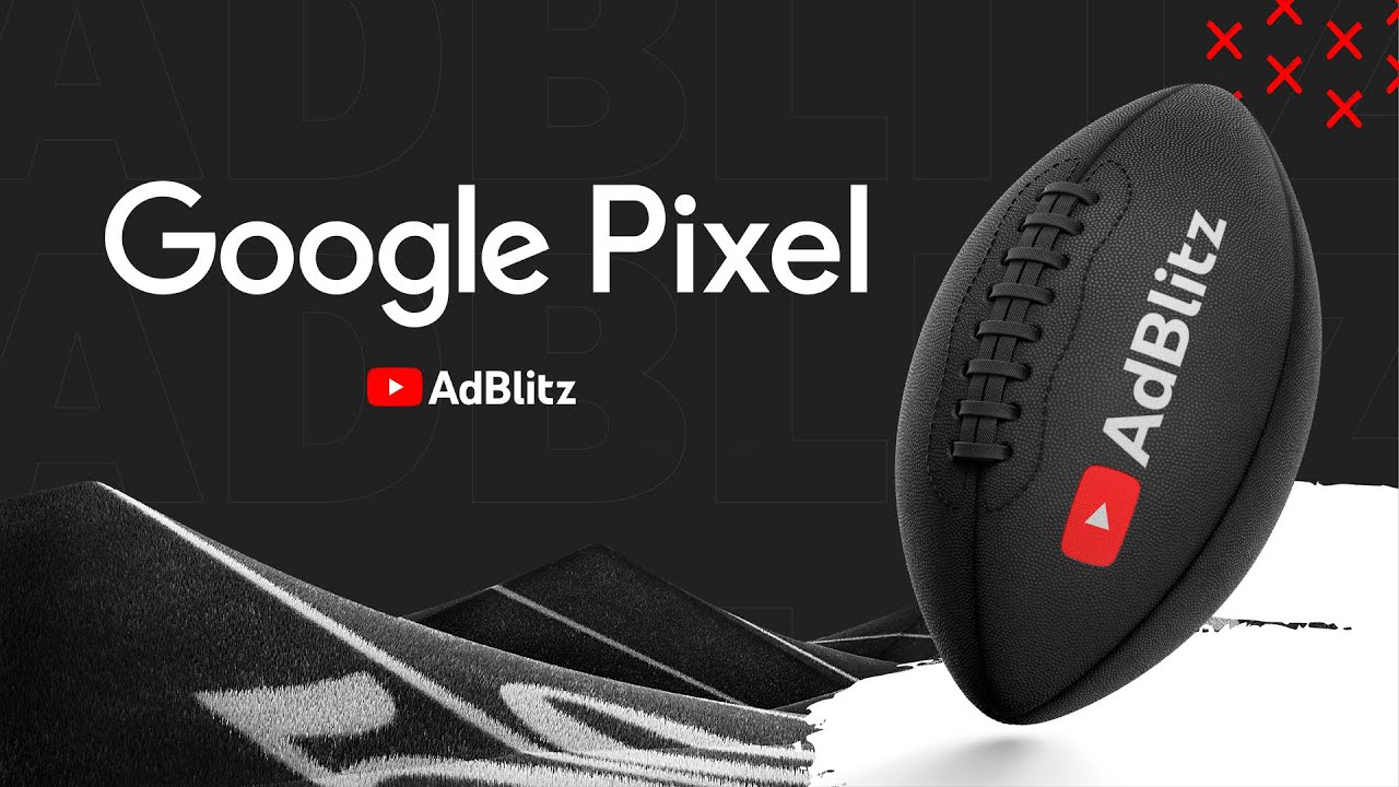 2025 AdBlitz | Google Pixel - 2025 AdBlitz | Google Pixel