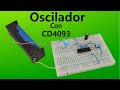 Circuito Oscilador con CD4093