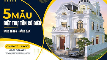 TOP 5 Mẫu Biệt Thự Tân Cổ Điển 2 Tầng 1 Tum Đẳng Cấp 8-11m | HOT 2026