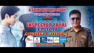 INSPECTOR TAYAI  1098   ARONBA LAMBI - 4 || 25TH APRIL 2024 DIAMOND TV