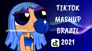 TIKTOK MASHUP BRAZIL 2021?? (MÙSICAS TIK TOK) DANCE SE SOUBER