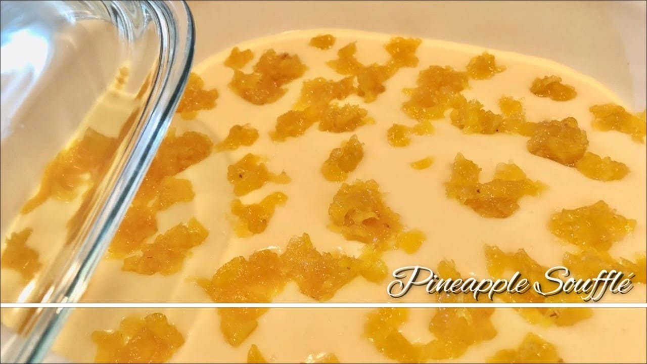 Pineapple souffle simple pineapple pudding All time favourite