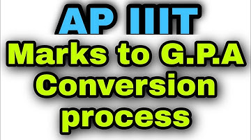 IIIT Marks to Gpa Conversion Process|Rgukt CET Marks to Gpa Conversion Process|Rgukt IIIT|AP IIIT