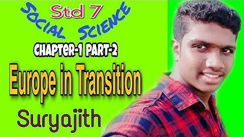 Std 7|| Social Science Chapter-1 ||Part-2|| Europe in Transition || Suryajith ||