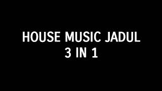 House Music Jadul 3 In 1