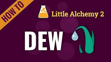 How to make DEW in Little Alchemy 2