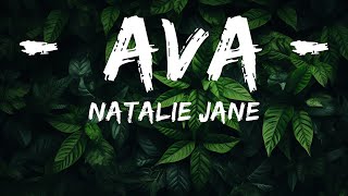Natalie Jane - AVA (Lyrics)  | Lyrics Melodic