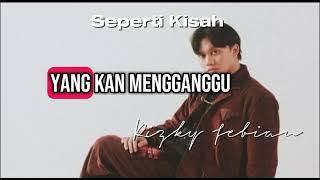 Rizky febian - seperti kisah | lyric audio
