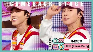 [Comeback Stage] U-KNOW - Loco(House Party), 유노윤호 - 로코(하우스 파티) Show Music core 20210123