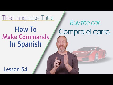 How to Make Commands in Spanish | The Language Tutor *Lesson 54*