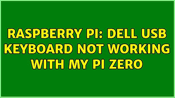 Raspberry Pi: Dell USB keyboard not working with my Pi Zero (3 Solutions!!)
