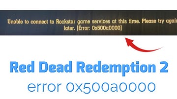 Red Dead Redemption 2 fout 0x500a0000 opgelost