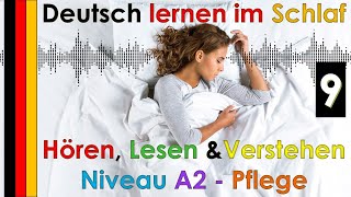 Deutsch lernen im Schlaf & Hören Lesen und Verstehen Niveau A2 - Pflege