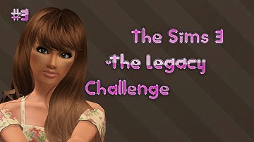 The Sims 3 - Legacy Challenge - Part 3 - Date