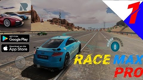 Race Max Pro Gameplay Walkthrough (Android, iOS) - Part 1