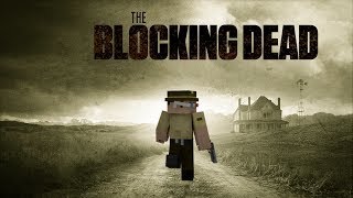 Minecraft: The Blocking Dead