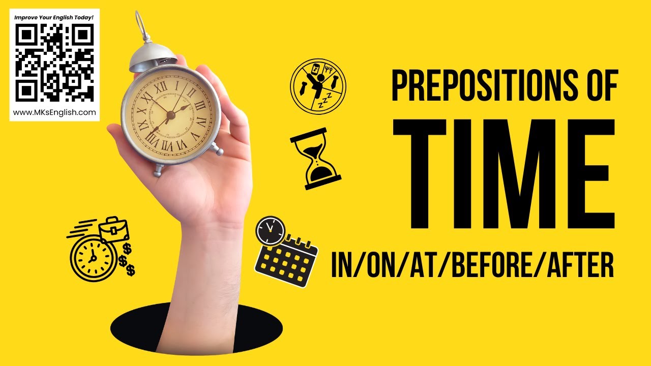 Prepositions of Time in English | Learn IN, ON, AT, BEFORE, AFTER ...