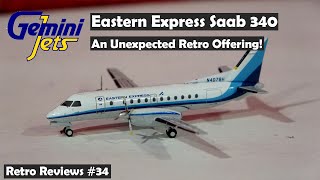 Retro Reviews #34 - Gemini Jets Eastern Express Saab 340