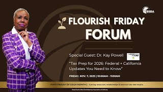 Flourish Friday Forum Replay Premiere: Tax Readiness + Funding Confidence with Dr. Kay Powell