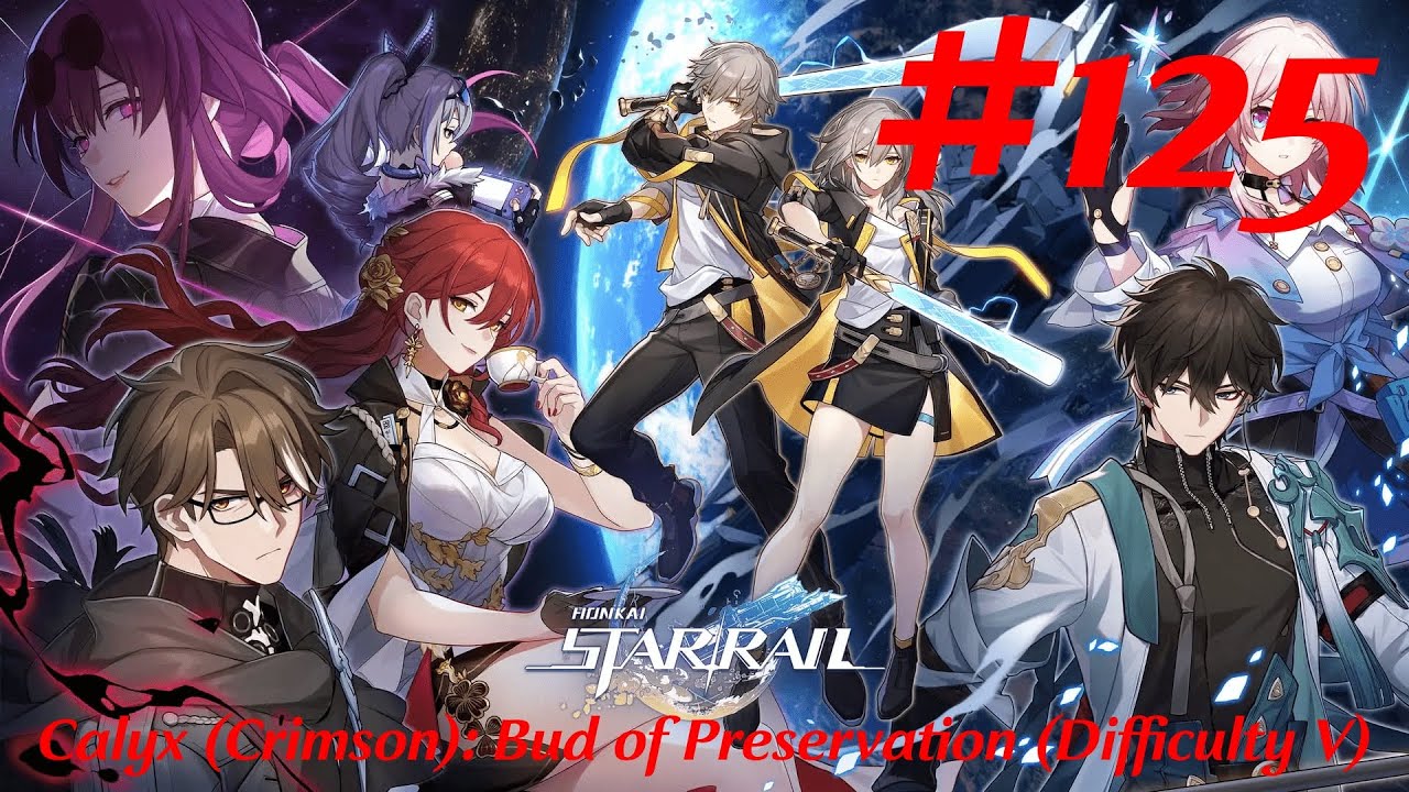 Honkai: Star Rail Walkthrough Part 125 - Calyx (Crimson): Bud of Preservation [Difficulty V]