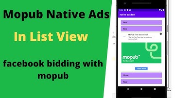 Mopub native ads in List View- facebook bidding with mopub android studio