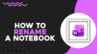 How To Rename a Notebook in Microsoft OneNote (Easiest Way)