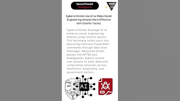 Cybercriminals Use AI to Make Social Engineering Attacks More Effective with ClickFix Tactics