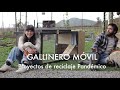 Gallinero Móvil | Proyectos de reciclaje Pandémico VLOG
