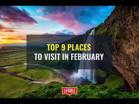top-9-places-to-visit-in-february-|-travel