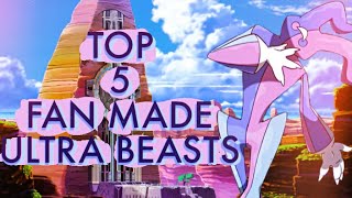 Exclusive Top 5 Fan Made Ultra Beasts! Profile