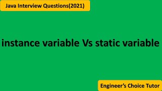 Instance variable vs Static variable || Java Interview Question(2021)