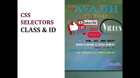 css selectors | css class id selector | class and id selectors with css | avadh tutor | css tutorial