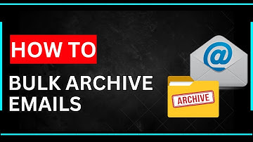 How to Bulk Archive Emails in Gmail   Clean Up Your Inbox Full Guide