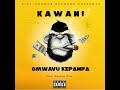 Kawani -Omwavu kipampa (Official music Audio)