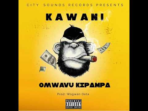 Kawani Omwavu Kipampa Official Music Audio