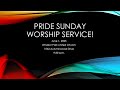 Worship Service  - June 1st, 2025 -  7th Sunday of Easter / Pride Sunday